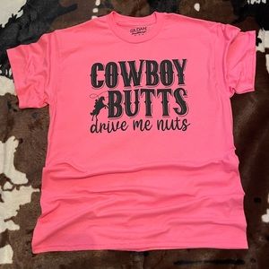 Bubblegum Pink “Cowboy Butts Drive Me Nuts” Tee!
